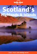 Lonely Planet Scotlands Highlands Isl - Lucas, Clay, and Bindloss, Joseph, and Bindloss, Joe