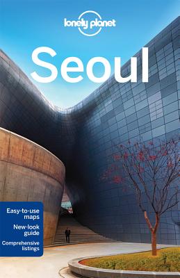 Lonely Planet Seoul - Lonely Planet, and Holden, Trent, and Richmond, Simon