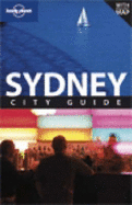 Lonely Planet Sydney City Guide - Dragicevich, Peter, and Attwooll, Jolyon