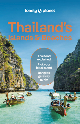 Lonely Planet Thailand's Islands & Beaches - Lonely Planet, and Mahapatra, Anirban, and Eimer, David
