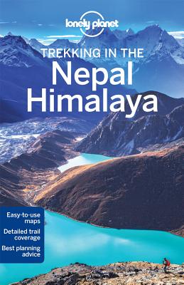 Lonely Planet Trekking in the Nepal Himalaya - Lonely Planet, and Mayhew, Bradley, and Brown, Lindsay