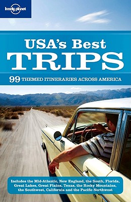 Lonely Planet USA's Best Trips - Lonely Planet, and Benson, Sara, and Bing, Alison