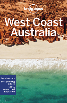 Lonely Planet West Coast Australia - Lonely Planet, and Rawlings-Way, Charles, and Bainger, Fleur