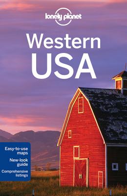 Lonely Planet Western USA - Lonely Planet, and Balfour, Amy C., and Benanav, Michael