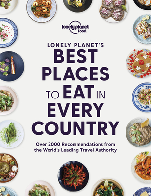 Lonely Planet's Best Places to Eat in Every Country - Food