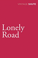 Lonely Road - Shute, Nevil