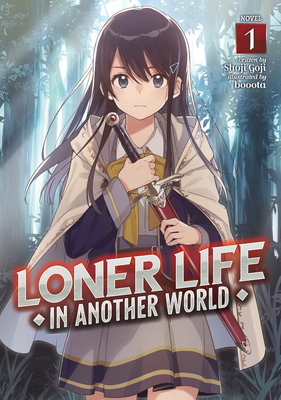 Loner Life in Another World (Light Novel) Vol. 1 - Goji, Shoji
