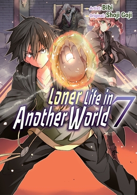 Loner Life in Another World Vol. 7 (Manga) - Goji, Shoji, and Hodgson, Andrew (Translated by)