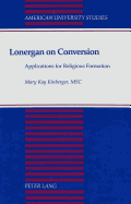 Lonergan on Conversion: Applications for Religious Formation