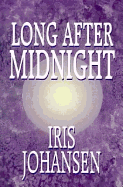 Long After Midnight - Johansen, Iris