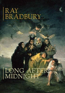 Long After Midnight - Bradbury, Ray