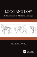 Long and Low: A Revolution in Modern Dressage
