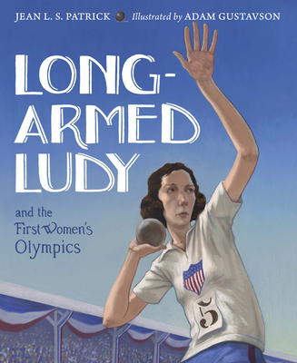 Long-Armed Ludy and the First Women's Olympics - Patrick, Jean L S