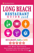 Long Beach Restaurant Guide 2018: Best Rated Restaurants in Long Beach, California - 500 Restaurants, Bars and Caf's Recommended for Visitors, 2018