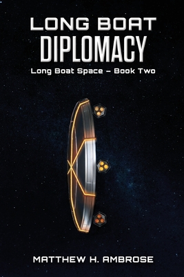 Long Boat Diplomacy - Ambrose, Matthew H, and Dixon, Abigail (Cover design by)