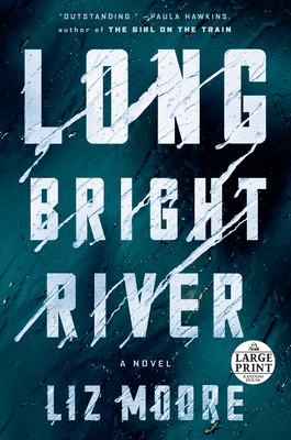 Long Bright River - Moore, Liz