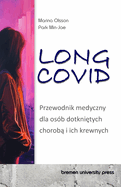 Long Covid: Przewodnik medyczny dla os?b dotkni tych chorob  i ich krewnych