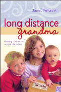 Long Distance Grandma: Staying Connected Across the Miles