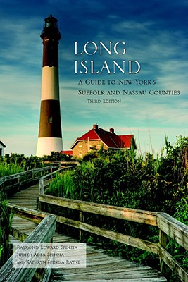 Long Island: A Guide to New York's Suffolk and Nassau Counties - Spinzia, Raymond E, and Spinzia, Judith A, and Rayne, Kathryn S