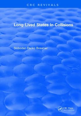Long Lived States In Collisions - Bosanac, Slobodan Danko