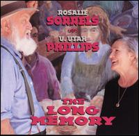 Long Memory - Rosalie Sorrels & U. Utah Phillips