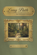 Long Path: Through the Valley Verdant and Boulder Strewn Volume 1