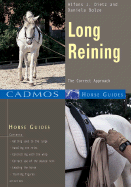Long Reining: The Correct Approach - Dietz, Alfons J, and Bolze, Daniela