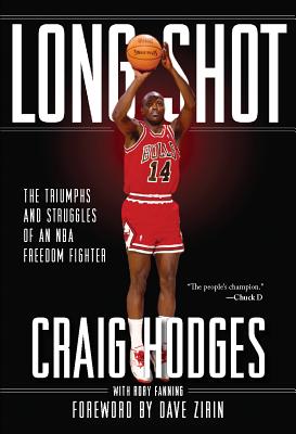 Long Shot: The Triumphs and Struggles of an NBA Freedom Fighter - Hodges, Craig, and Fanning, Rory, and Zirin, Dave (Foreword by)