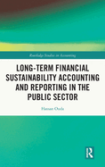 Long-Term Financial Sustainability Accounting and Reporting in the Public Sector