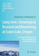 Long-Term Limnological Research and Monitoring at Crater Lake, Oregon: A Benchmark Study of a Deep and Exceptionally Clear Montane Caldera Lake