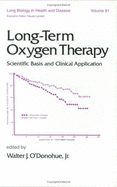 Long-Term Oxygen Therapy: Scientific Basis and Clinical Application - O'Donohue, Walter J