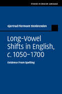 Long-Vowel Shifts in English, c.1050-1700: Evidence from Spelling