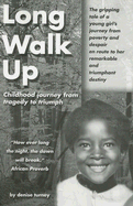 Long Walk Up: Childhood Journey from Tragedy to Triumph