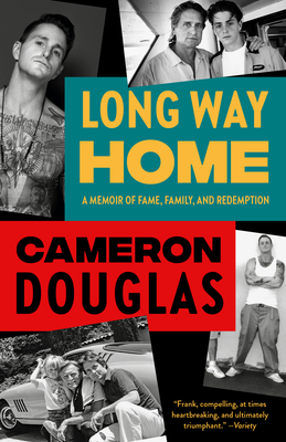 Long Way Home: A Memoir of Fame, Family, and Redemption - Douglas, Cameron