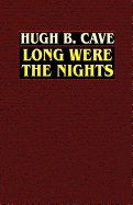 Long Were the Nights: The Saga of PT Squadron X in the Solomons
