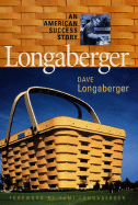 Longaberger (R): An American Success Story