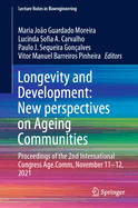 Longevity and Development: New perspectives on Ageing Communities: Proceedings of the 2nd International Congress Age.Comm, November 11-12, 2021