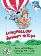 Longfellow Encuentra Un Hogar (Longfellow Finds a Home Spanish Edition): (un Libro Para Nios)