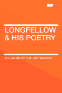 Longfellow & His Poetry