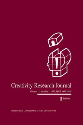 Longitudinal Studies of Creativity: A Special Issue of Creativity Research Journal - Runco, Mark a (Editor)