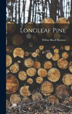 Longleaf Pine - Mattoon, Wilbur Reed