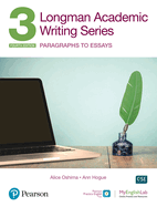 Longman Academic Writing Series: Paragrahs to Essays Sb W/App, Online Practice & Digital Resources LVL 3