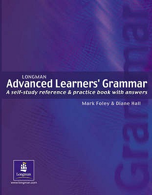 Longman Advanced Learners' Grammar - Foley, Mark, and Hall, Diane