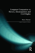 Longman Companion to Slavery, Emancipation and Civil Rights