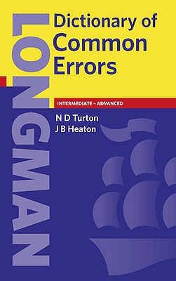 Longman Dictionary of Common Errors New Edition - Turton, N, and Heaton, J