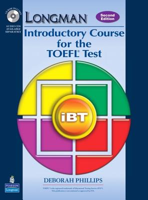 Longman Introductory Course for the TOEFL Test: Ibt - Phillips, Deborah