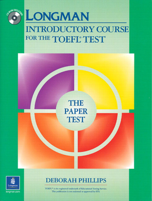 Longman Introductory Course for the TOEFL Test, the Paper Test (Book , Without Answer Key) - Phillips, Deborah