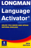Longman Language Activator: Helps You Write and Speak Natural English