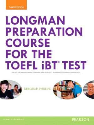 Longman Preparation Course for the TOEFL(R) Ibt Test, with Mylab English and Online Access to MP3 Files, Without Answer Key - Phillips, Deborah