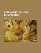 Longmans' School Composition